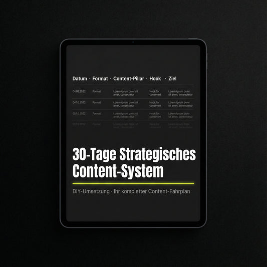 30-Tage-Strategisches Content-System (DIY-Umsetzung.(Ihr kompletter Content-Fahrplan – ohne Contenterstellung