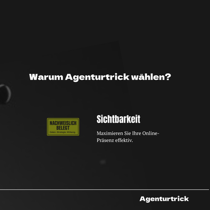 Bild mit Schriftzug „Warum Agenturtrick?“ und gelbem Siegel „Nachweislich Belegt“, Fokus auf verbesserte Sichtbarkeit.