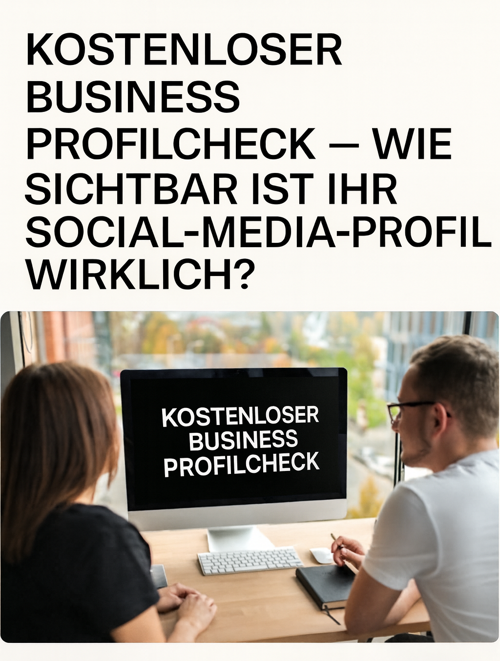 kostenloser Business Profil Check – 5-Minuten Social Media Analyse von AgenturTrick